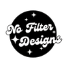 No Filter Designs